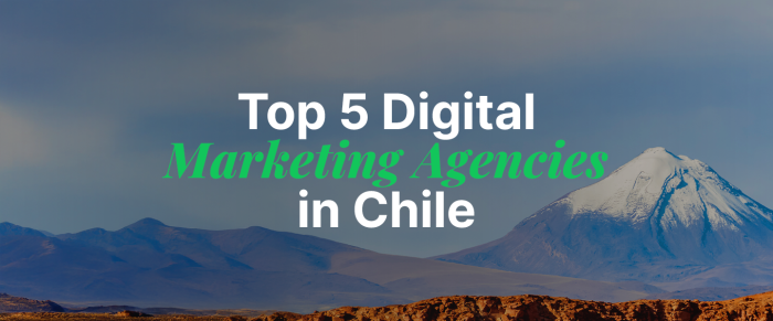 5 Chilean Digital Agencies That Are Leading the Next Wave in 2025