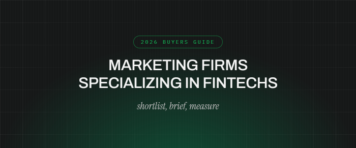 Top Marketing Firms Specializing in Financial Technology: A 2026 Buyer's Guide